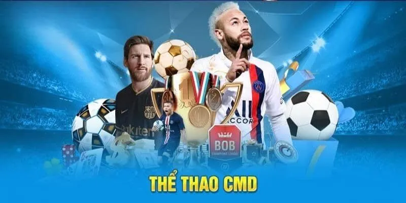Lý do nên chọn Thể thao CMD để cá cược thể thao