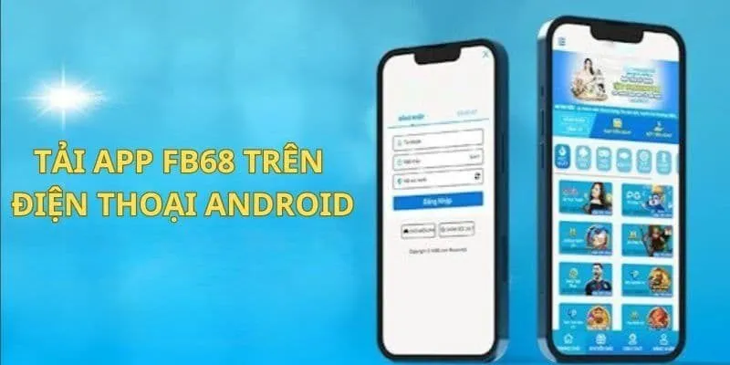 Những điều quan trọng cần lưu ý khi thực hiện tải app Fb68 
